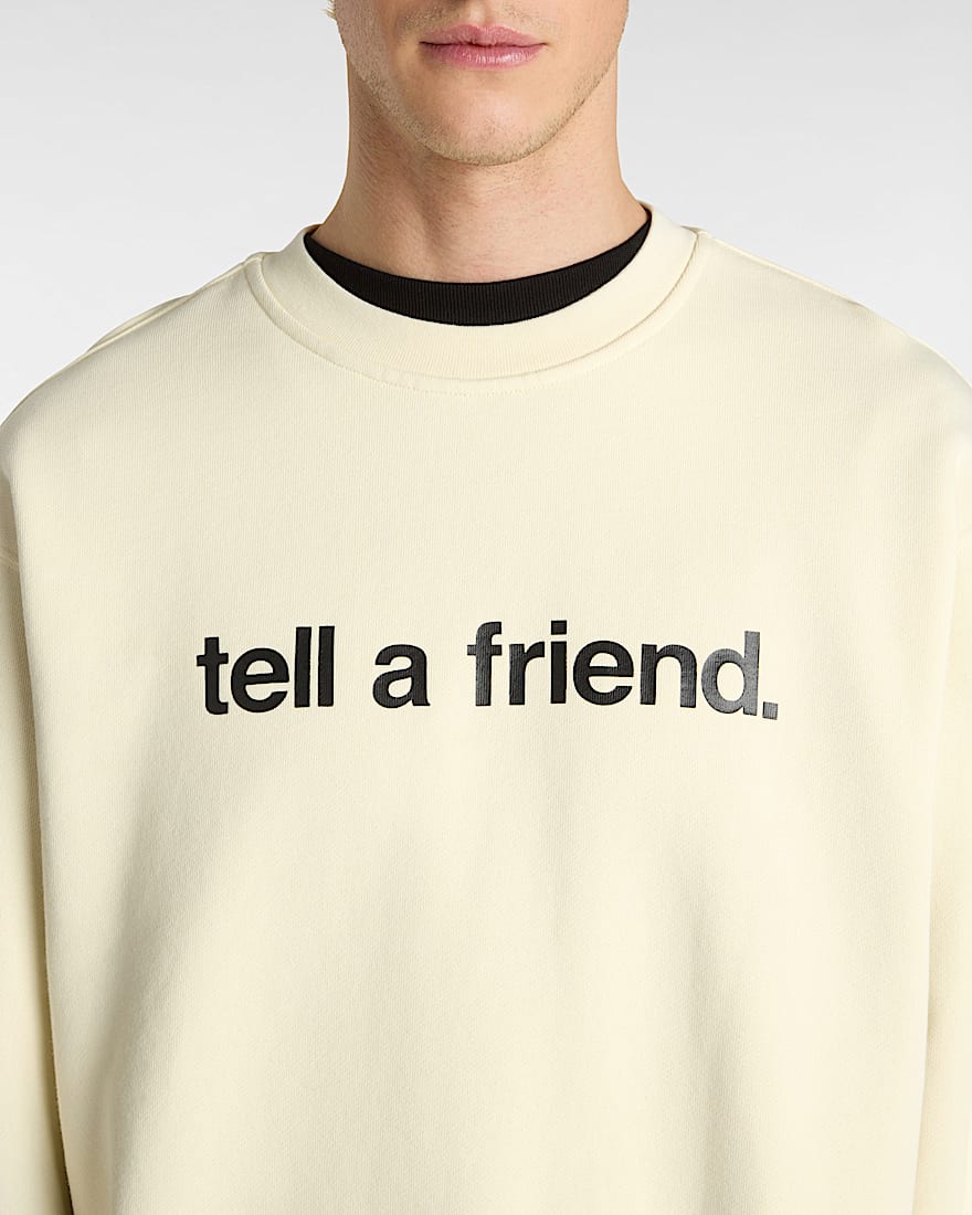 Tell a Friend Crew Sweatshirt